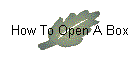 How To Open A Box